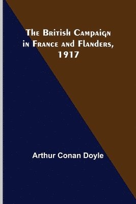 bokomslag British Campaign in France and Flanders, 1917