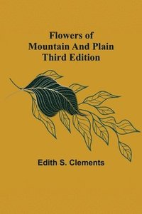 bokomslag Flowers of Mountain and Plain Third Edition