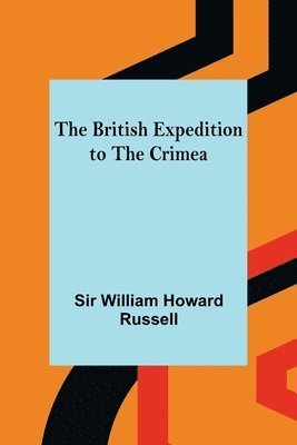 The British Expedition to the Crimea 1