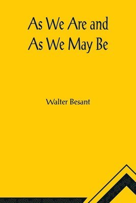 As We Are and As We May Be 1
