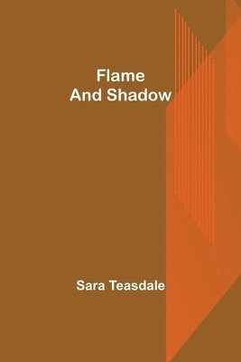 Flame and Shadow 1