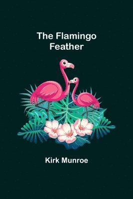 bokomslag Flamingo Feather
