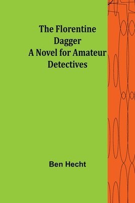 The Florentine Dagger A Novel for Amateur Detectives 1