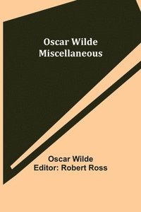 bokomslag Oscar Wilde Miscellaneous