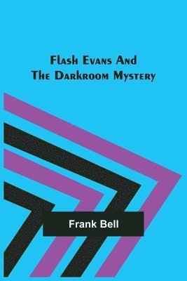 Flash Evans and the Darkroom Mystery 1