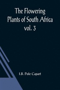bokomslag Flowering Plants of South Africa; vol. 3