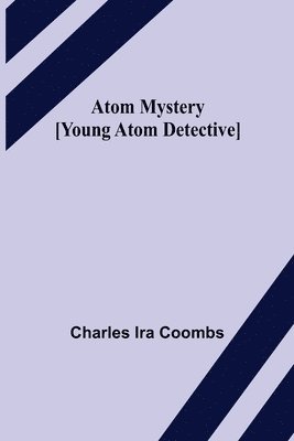 Atom Mystery [Young Atom Detective] 1