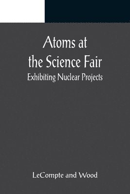 bokomslag Atoms at the Science Fair
