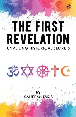 bokomslag First Revelation unveiling historical secrets