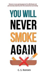 bokomslag You Will Never Smoke Again