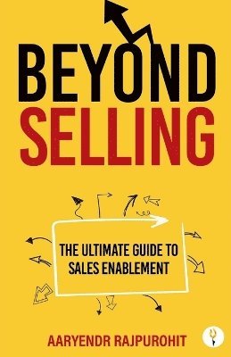 bokomslag Beyond Selling: The Ultimate Guide to Sales Enablement