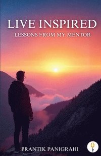 bokomslag Live Inspired - Lessons From My Mentor - Edition 2