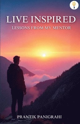 Live Inspired - Lessons From My Mentor 1