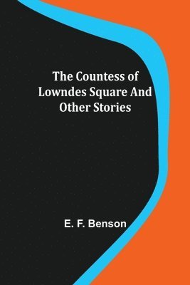 bokomslag The Countess of Lowndes Square and Other Stories