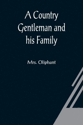 A Country Gentleman and his Family 1