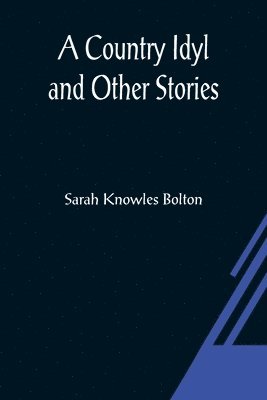 bokomslag Country Idyl and Other Stories