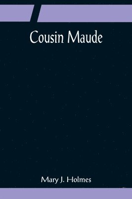 Cousin Maude 1