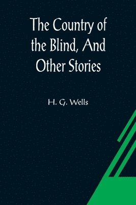 bokomslag Country of the Blind, And Other Stories
