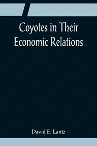 bokomslag Coyotes in Their Economic Relations