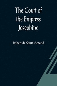 bokomslag Court of the Empress Josephine
