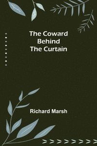 bokomslag Coward Behind the Curtain