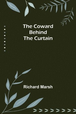 bokomslag Coward Behind the Curtain