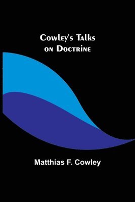 bokomslag Cowley's Talks on Doctrine