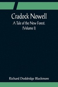 bokomslag Cradock Nowell; A Tale of the New Forest. (Volume I)