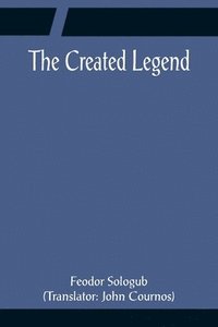 bokomslag The Created Legend
