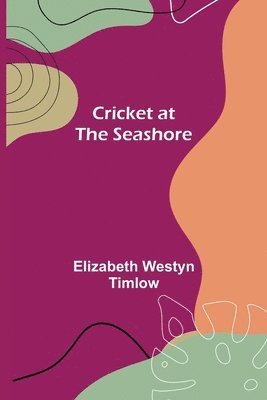 Cricket at the Seashore 1