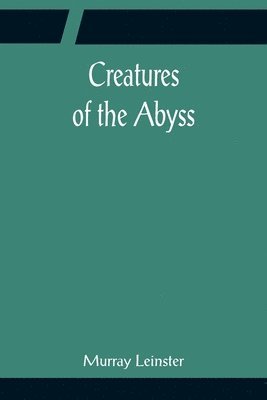 Creatures of the Abyss 1