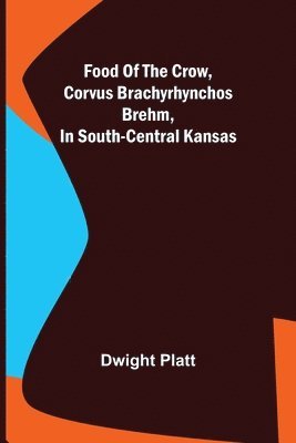 Food of the Crow, Corvus brachyrhynchos Brehm, in South-central Kansas 1