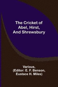 bokomslag Cricket of Abel, Hirst, and Shrewsbury