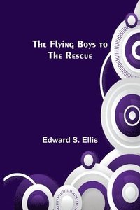 bokomslag Flying Boys to the Rescue