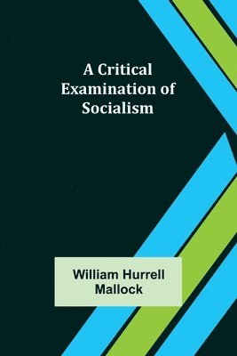Critical Examination of Socialism