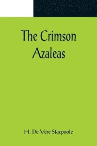 bokomslag The Crimson Azaleas