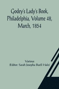 bokomslag Godey's Lady's Book, Philadelphia, Volume 48, March, 1854