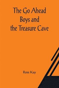 bokomslag Go Ahead Boys and the Treasure Cave