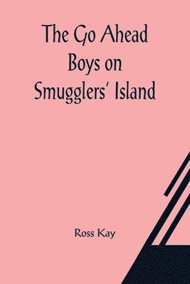 Ross Kay - Go Ahead Boys on Smugglers' Island, Häftad