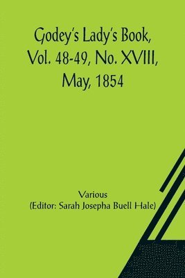 bokomslag Godey's Lady's Book, Vol. 48-49, No. XVIII, May, 1854