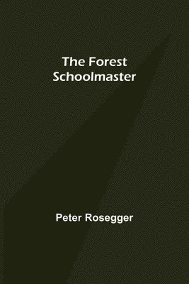 The Forest Schoolmaster 1