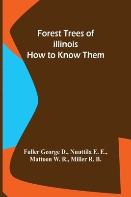 bokomslag Forest Trees of Illinois How to Know Them