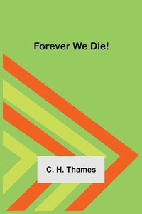 bokomslag Forever We Die!