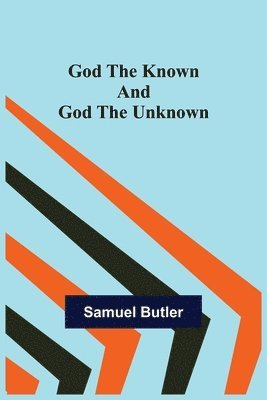 God the Known and God the Unknown 1