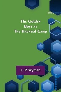 bokomslag Golden Boys at the Haunted Camp
