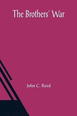 John C Reed, John C. Reed - Brothers' War, Häftad