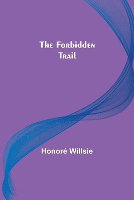 The Forbidden Trail 1