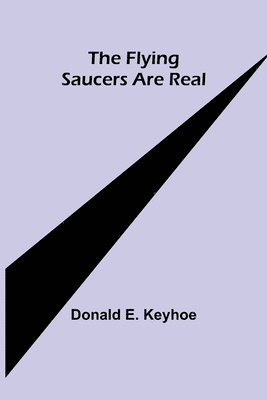 Flying Saucers are Real