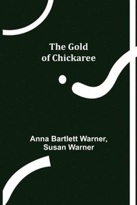 bokomslag The Gold of Chickaree