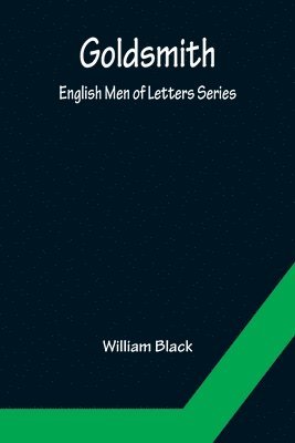 bokomslag Goldsmith; English Men of Letters Series
